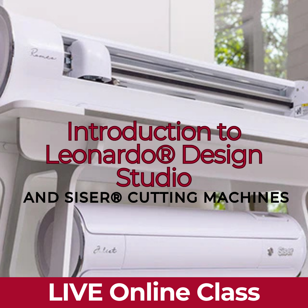Introduction to Leonardo® Design Studio and Siser® Cutting Machines