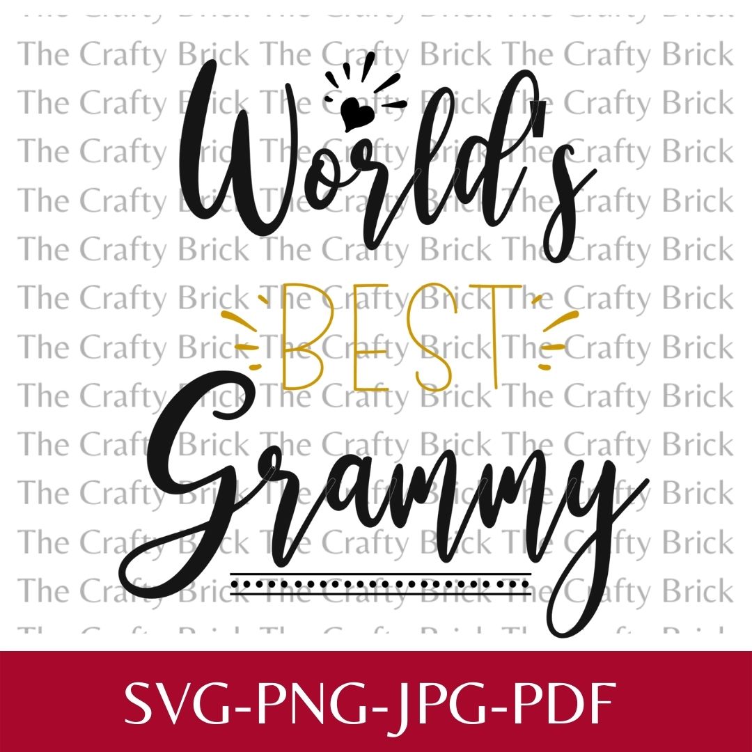 Worls's Best Grammy Cut File | Cricut Cut File | Silhouette Cut File | SVG | PNG | - The Crafty Brick