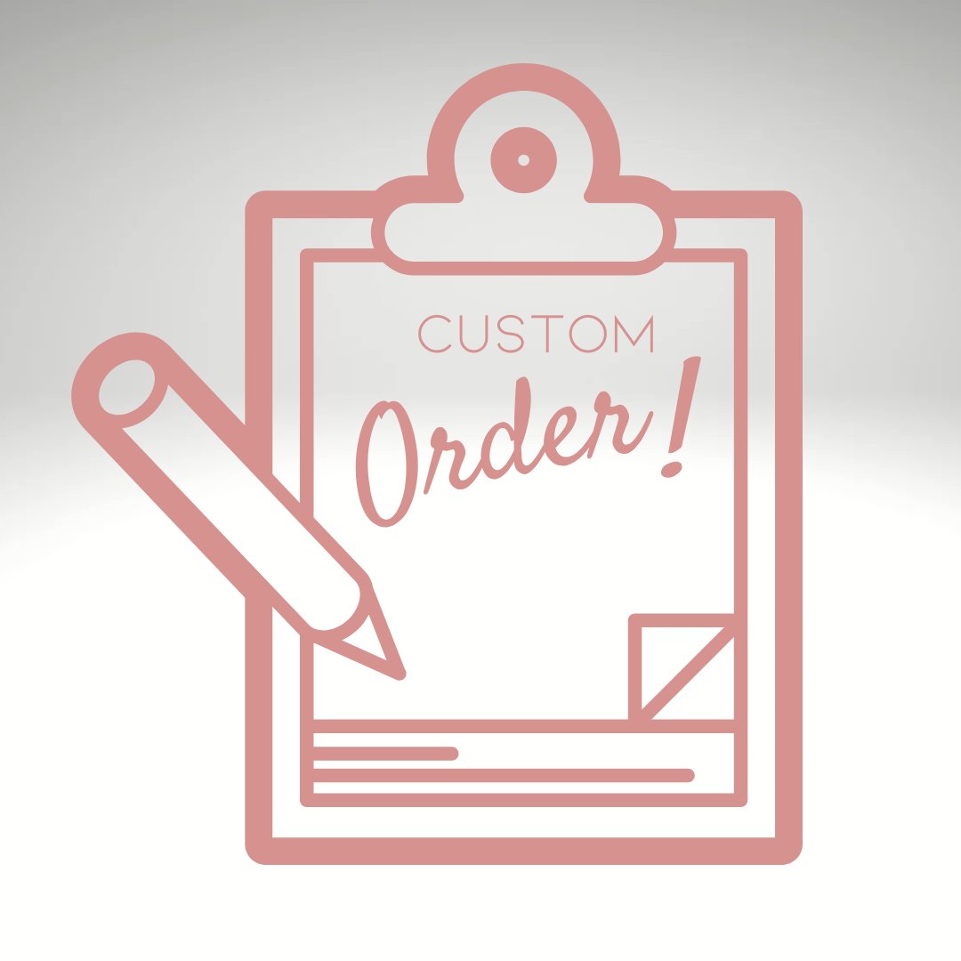 Custom Order