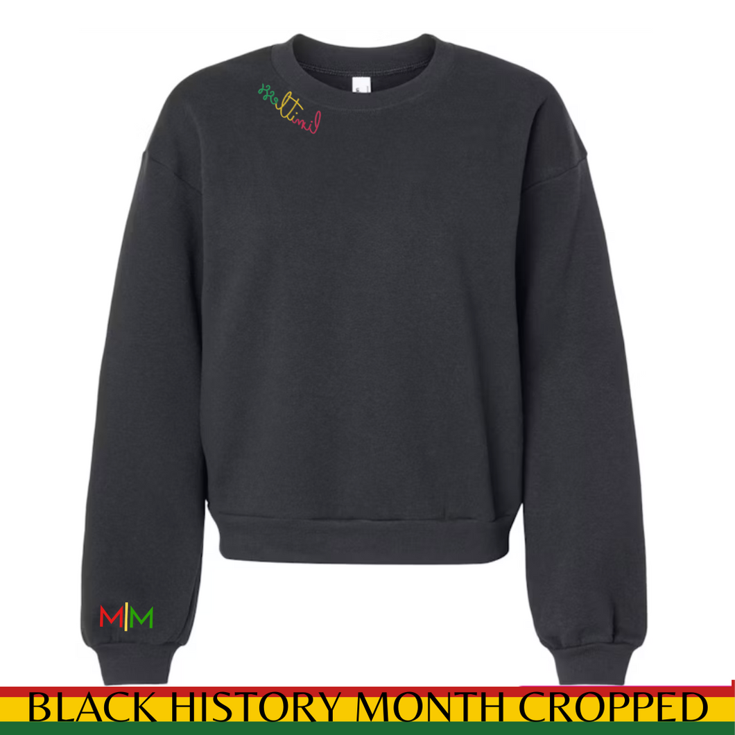 *SPECIAL EDITION *BLACK HISTORY MONTH Cropped Crewneck PRE-ORDER