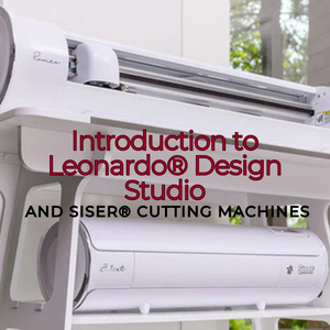 Introduction to Leonardo® Design Studio and Siser® Cutting Machines