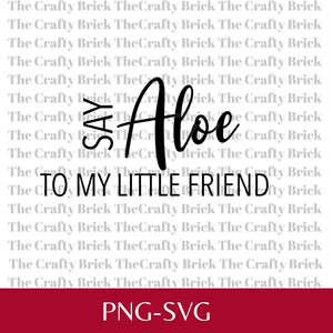 Say Aloe To My Little Friend Cut File | Cricut Cut File | Silhouette Cut File | Funny Garden Tag | Garden Stake | Spice Tag - The Crafty Brick