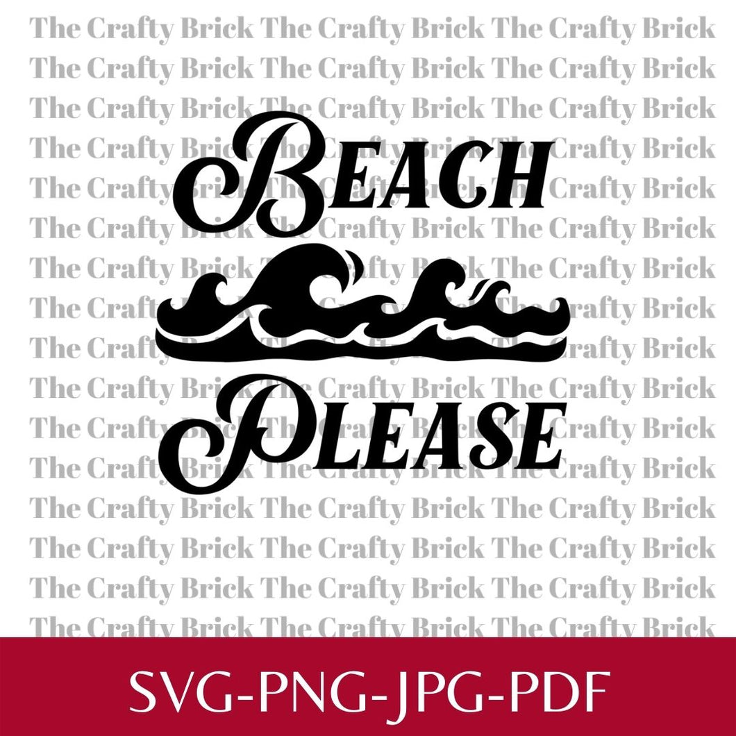 Beach Please Digital File | Sublimation File | PNG File |  SVG File |Cricut Cut File | Silhouette Cut F