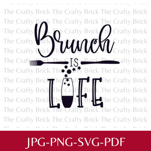 Brunch Is Life Digital Download | SVG | PNG | Cricut Cut File | Silhouette Cut File | Sublimation File