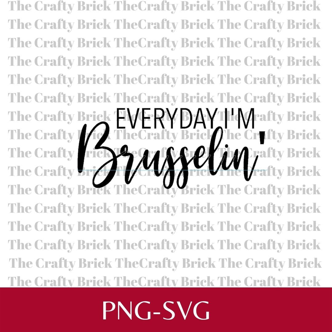 Everyday I'm Brusselin' Garden Cut File | Cricut Cut File | Silhouette Cut File | Funny Garden Tag | Garden Stake | Spice Tag - The Crafty Brick
