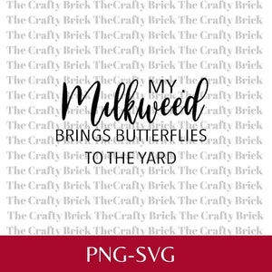 My Milkweed Bring Butterflies To The Yard Cut File | Cricut Cut File | Silhouette Cut File | Funny Garden Tag | Garden Stake | Spice Tag - The Crafty Brick