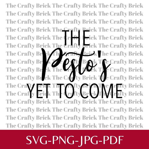 The Pesto's Yet To Come Cut File | Cricut Cut File | Silhouette Cut File | Funny Garden Tag | Garden Stake | Spice Tag - The Crafty Brick