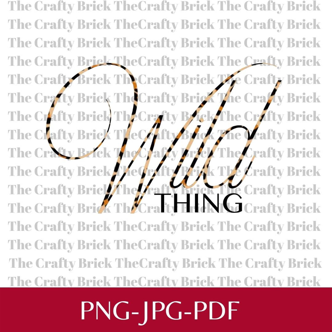 Wild Thing Digital File | Sublimation File  | PNG File | Cricut Cut File | Silhouette Cut File - The Crafty Brick